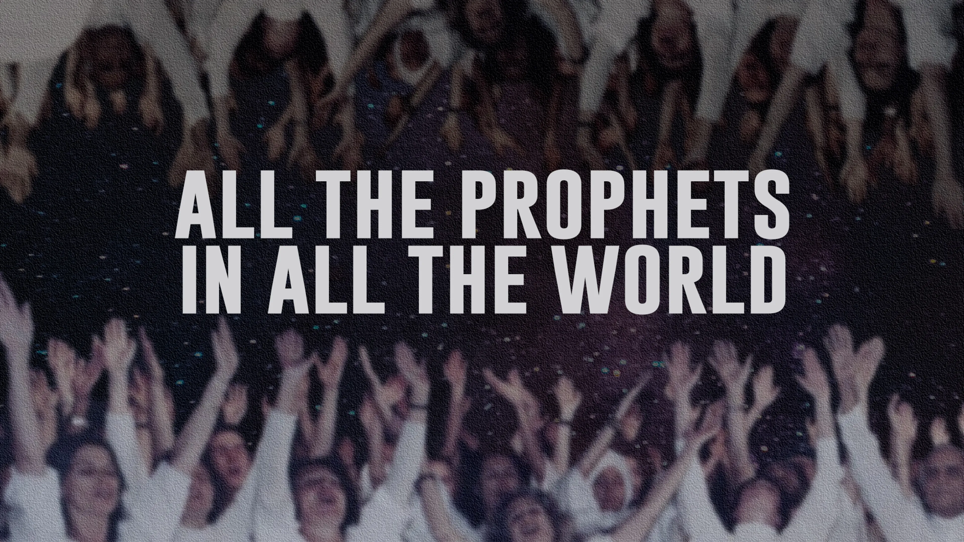 All the Prophets In All the World poster